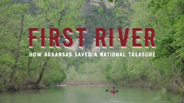 Image for event: &quot;First River: How Arkansas Saved a National Treasure&quot;