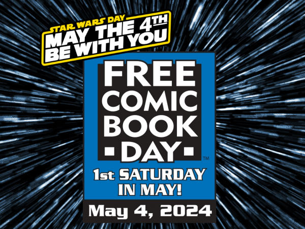 Image for event: Super Saturday: &quot;May the Fourth&quot; Free Comic Book Day